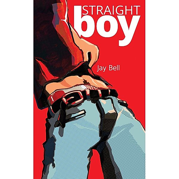 Straight Boy / Jay Bell, Jay Bell