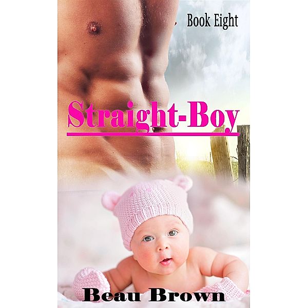 Straight Boy (Red Sky, Texas, #8) / Red Sky, Texas, Beau Brown