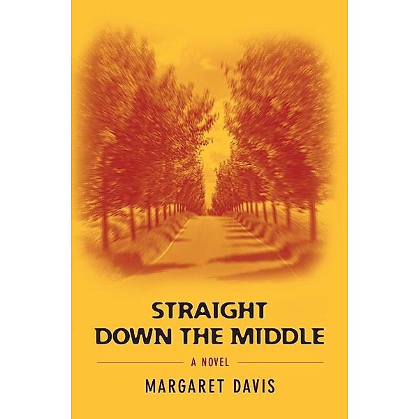 Straight Down the Middle / margaret davis, Margaret Davis