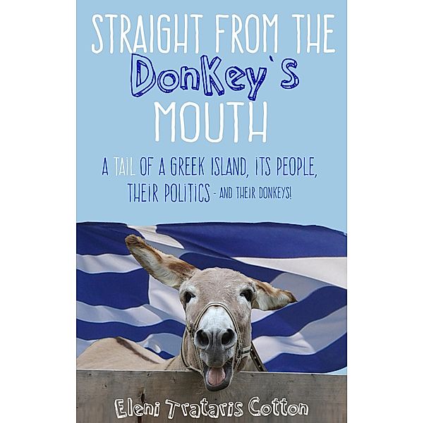 Straight From the Donkey's Mouth / Matador, Eleni Trataris Cotton