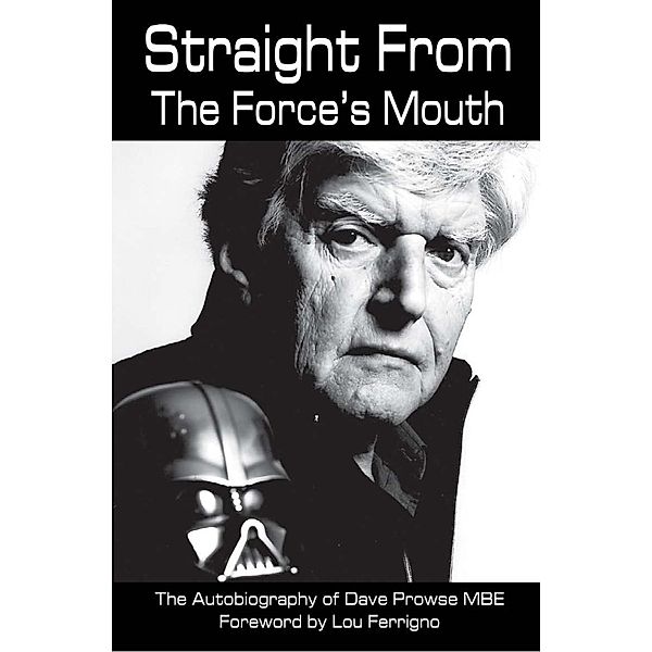 Straight From The Force's Mouth / Andrews UK, David Prowse