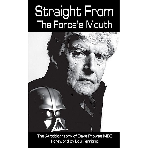 Straight From The Force's Mouth / Andrews UK, David Prowse