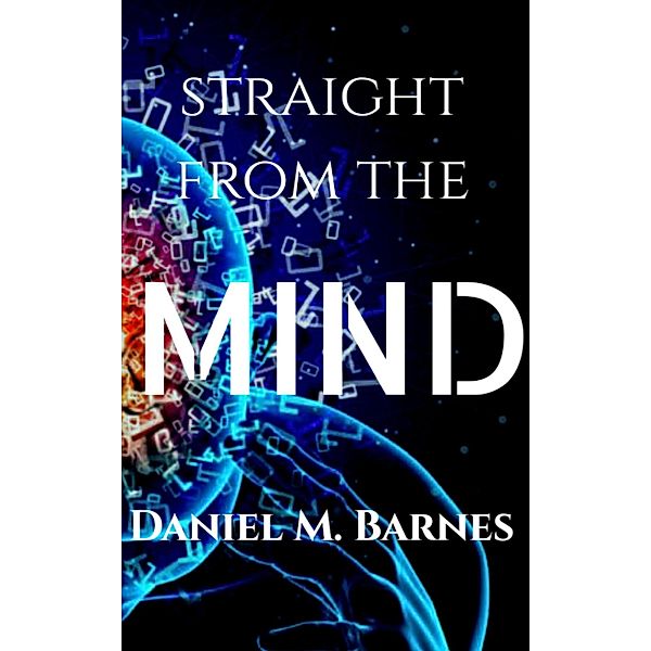 Straight from the Mind, Daniel Barnes