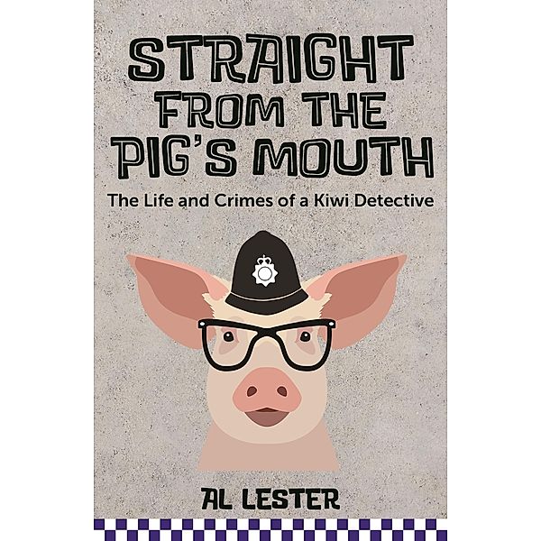 Straight from the Pig's Mouth, Al Lester