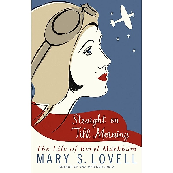 Straight On Till Morning, Mary S. Lovell