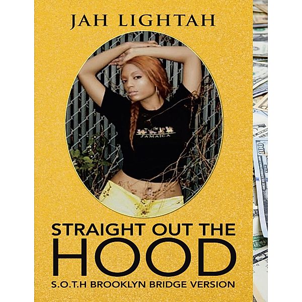 Straight Out the Hood : S.O.T.H Brooklyn Bridge Version, Jah Lightah