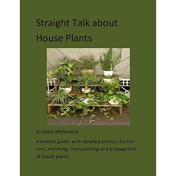Straight Talk about House Plants, Mary McFarland