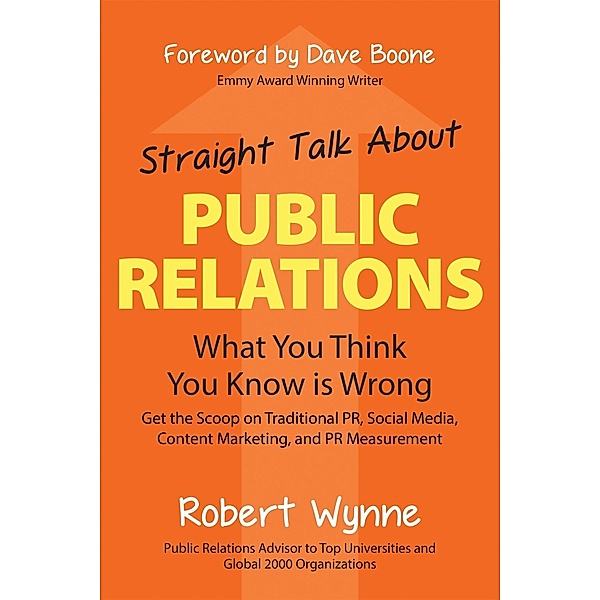 Straight Talk About Public Relations / Maven House, Robert Wynne