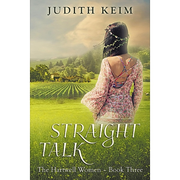 Straight Talk (The Hartwell Women, #3) / The Hartwell Women, Judith Keim