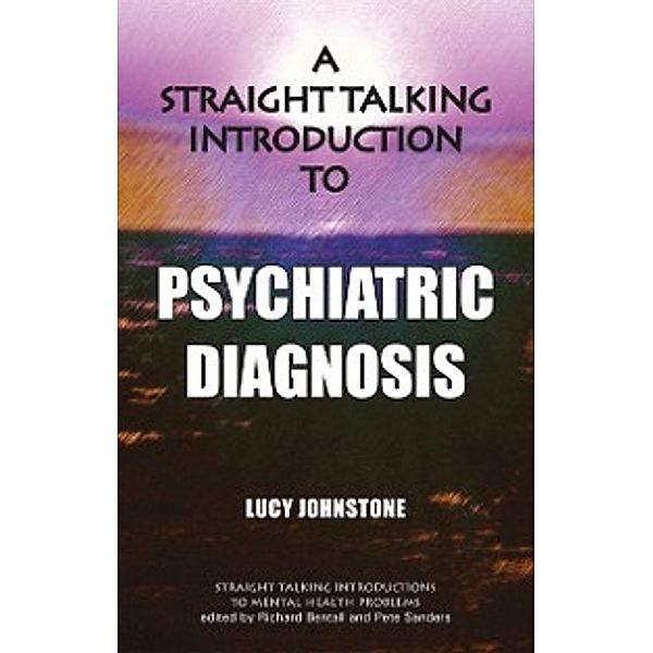 Straight Talking Introduction to Psychiatric Diagnosis, Lucy Johnstone