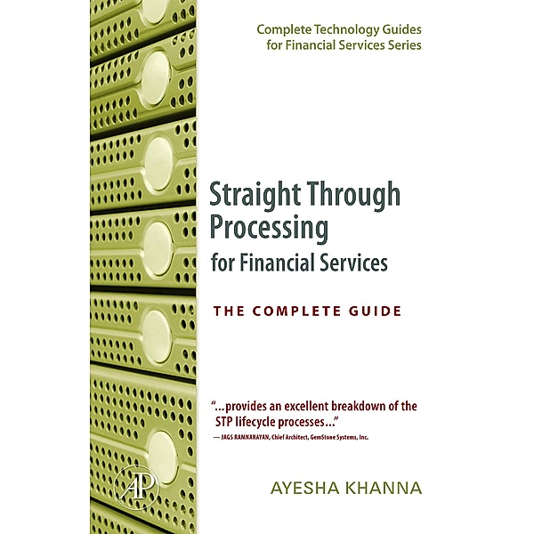 Straight Through Processing for Financial Services, Ayesha Khanna