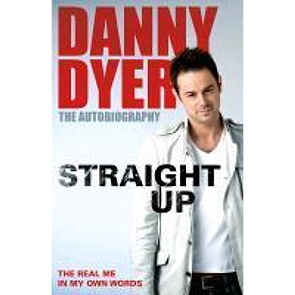 Straight Up, Danny Dyer