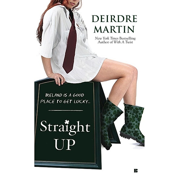 Straight Up, Deirdre Martin