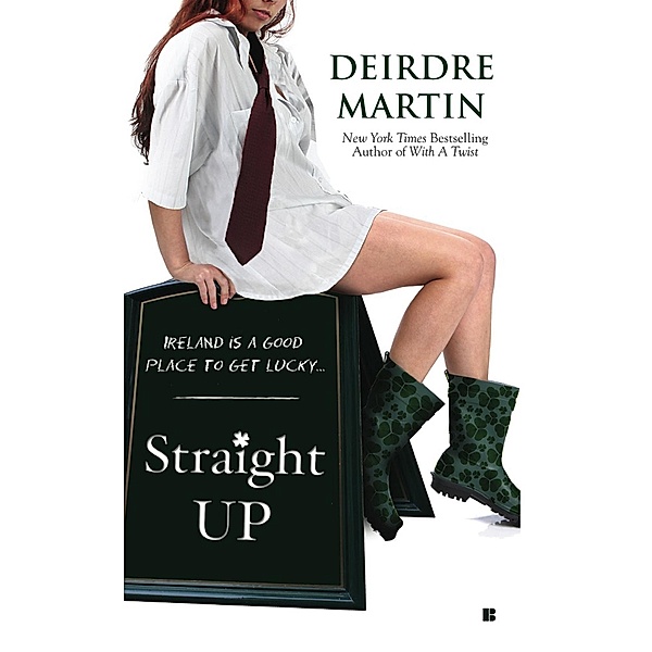 Straight Up / Wild Hart Bd.2, Deirdre Martin