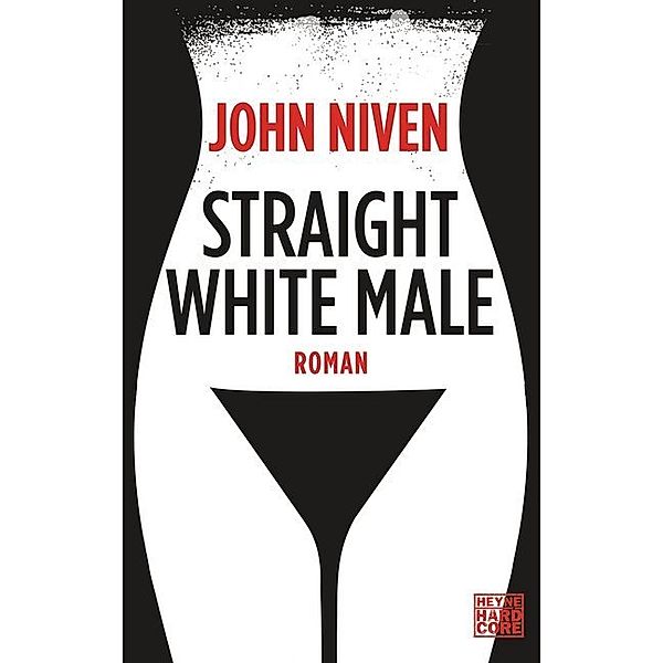 Straight White Male, deutsche Ausgabe, John Niven