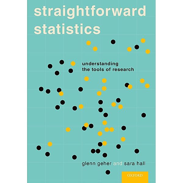 Straightforward Statistics, Glenn Geher, Sara Hall