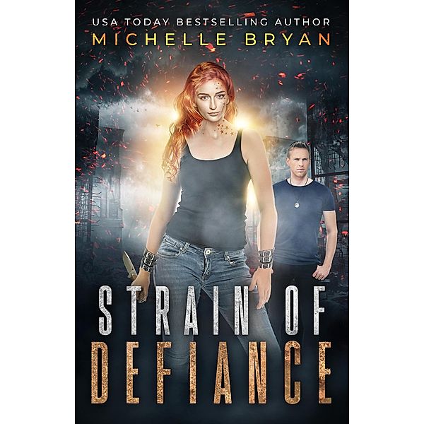 Strain of Defiance (The Bixby Series) / The Bixby Series, Michelle Bryan