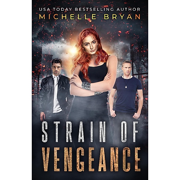 Strain of Vengeance (The Bixby Series) / The Bixby Series, Michelle Bryan
