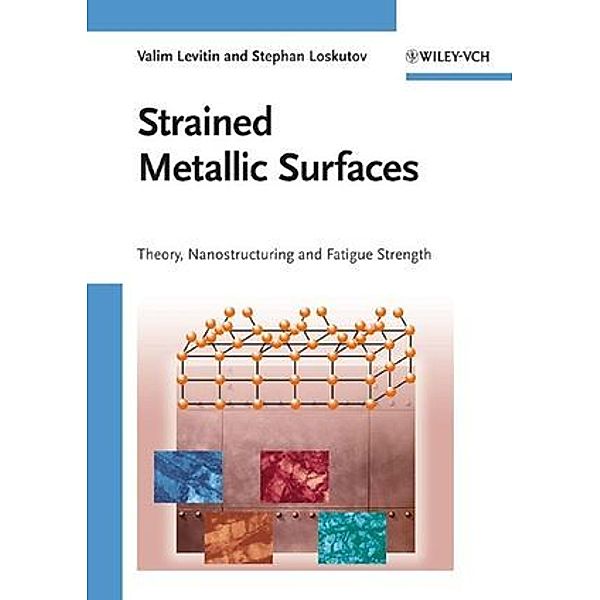 Strained Metallic Surfaces, Valim Levitin, Stephan Loskutov