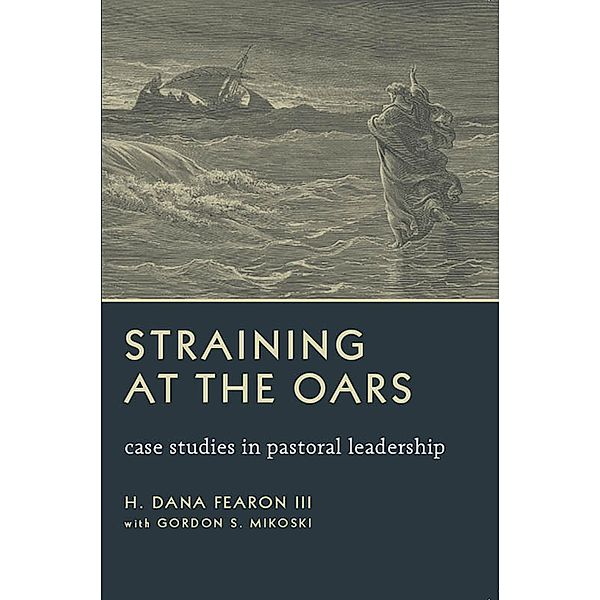 Straining at the Oars, H. Dana Fearon