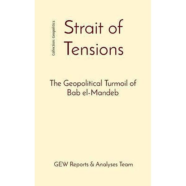 Strait of Tensions, Gew Reports & Analyses Team