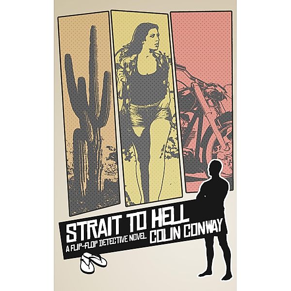 Strait to Hell (The Flip-Flop Detective, #2) / The Flip-Flop Detective, Colin Conway