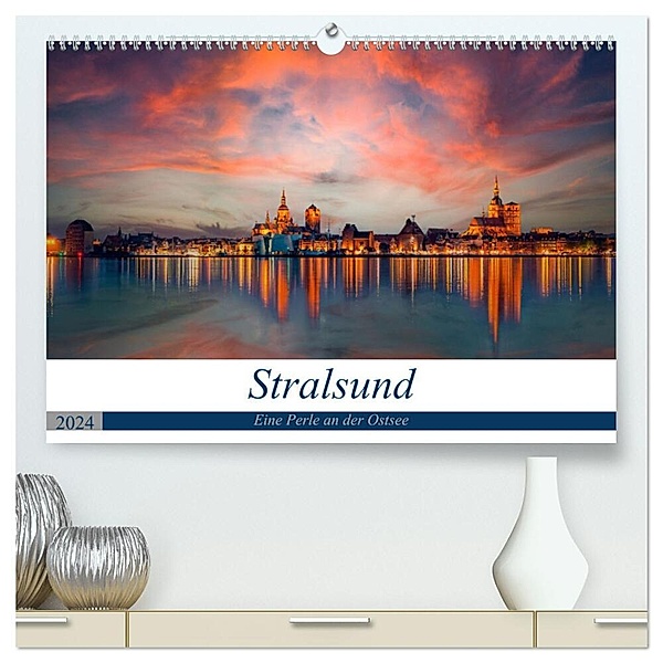 Stralsund, Eine Perle an der Ostsee (hochwertiger Premium Wandkalender 2024 DIN A2 quer), Kunstdruck in Hochglanz, Uwe Kantz