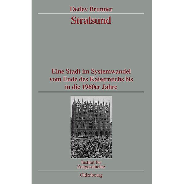 Stralsund / Quellen und Darstellungen zur Zeitgeschichte Bd.80, Detlev Brunner