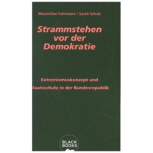 Strammstehen vor der Demokratie, Maximilian Fuhrmann, Sarah Schulz