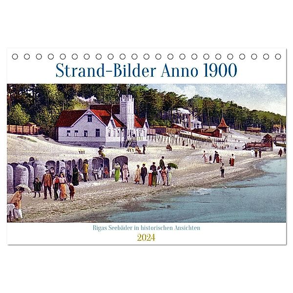 Strand-Bilder Anno 1900 - Rigas Seebäder in historischen Ansichten (Tischkalender 2024 DIN A5 quer), CALVENDO Monatskalender, Henning von Löwis of Menar