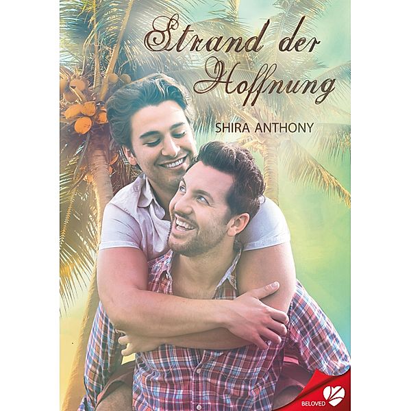 Strand der Hoffnung / BELOVED, Shira Anthony