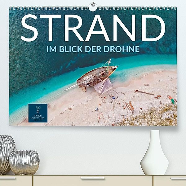 Strand im Blick der Drohne (Premium, hochwertiger DIN A2 Wandkalender 2023, Kunstdruck in Hochglanz), Peter Roder