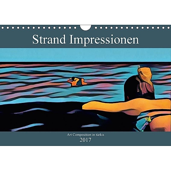 Strand Impressionen (Wandkalender 2017 DIN A4 quer), Marina Meerstedt
