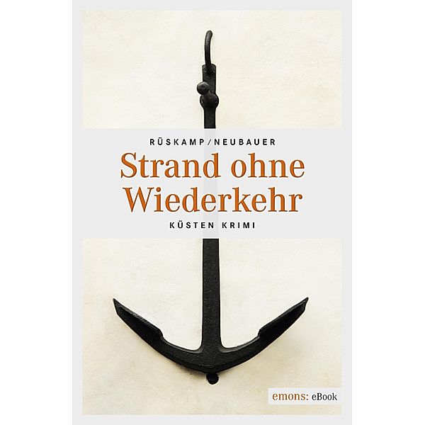 Strand ohne Wiederkehr / Küsten Krimi, Arnd Rüskamp, Hendrik Neubauer