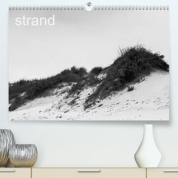 Strand (Premium, hochwertiger DIN A2 Wandkalender 2023, Kunstdruck in Hochglanz), toby deinhardt