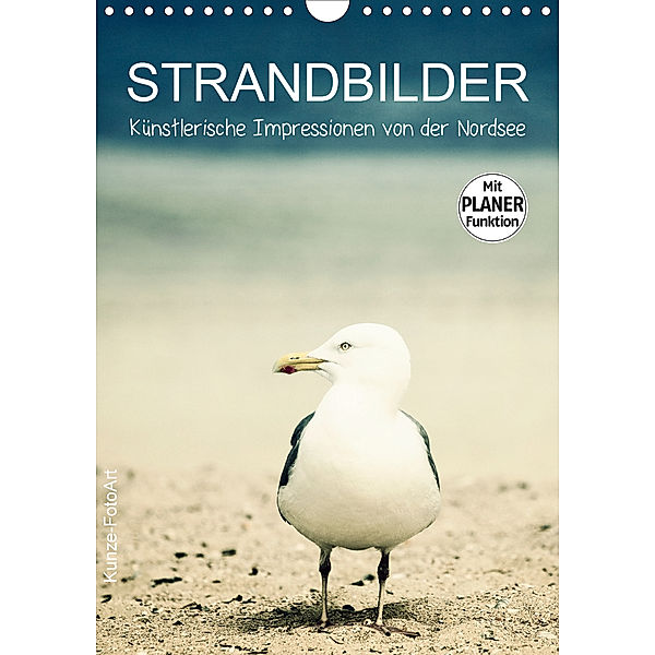 Strandbilder - Künstlerische Impressionen von der Nordsee (Wandkalender 2020 DIN A4 hoch), Klaus Kunze