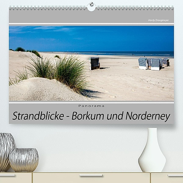 Strandblicke Borkum und Norderney (Premium-Kalender 2020 DIN A2 quer), Hardy Dreegmeyer