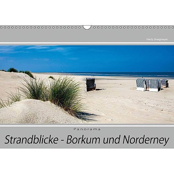 Strandblicke Borkum und Norderney (Wandkalender 2018 DIN A3 quer), Hardy Dreegmeyer