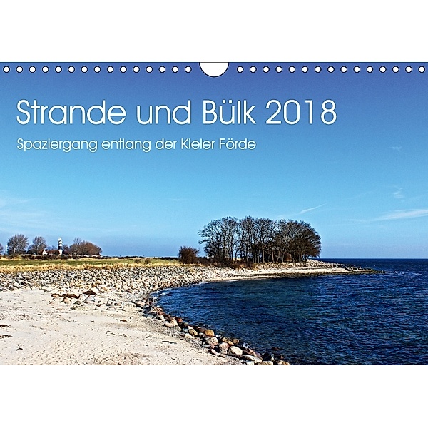 Strande und Bülk 2018 (Wandkalender 2018 DIN A4 quer) Dieser erfolgreiche Kalender wurde dieses Jahr mit gleichen Bilder, Ralf Thomsen