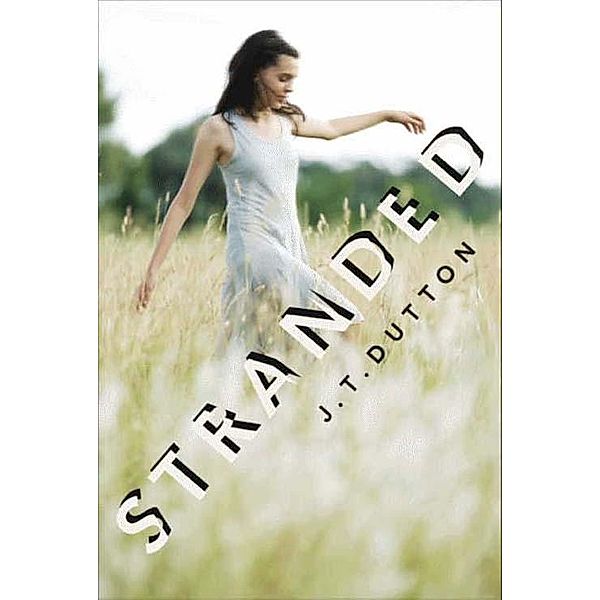 Stranded, J. T. Dutton