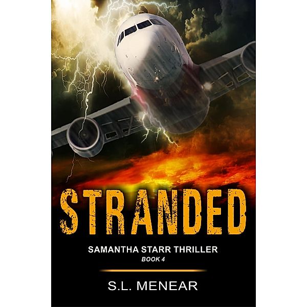 Stranded (A Samantha Starr Thriller, Book 4) / ePublishing Works!, S. L. Menear