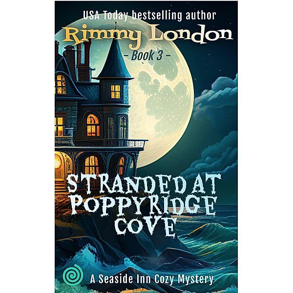 Stranded at Poppyridge Cove (Seaside Inn Mystery, #3) / Seaside Inn Mystery, Rimmy London