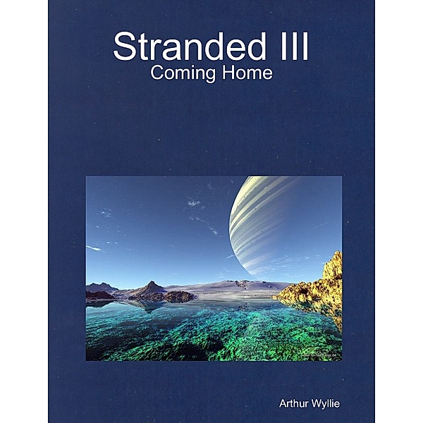 Stranded III: Coming Home, Arthur Wyllie