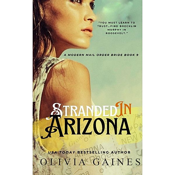 Stranded in Arizona (Modern Mail Order Brides, #9) / Modern Mail Order Brides, Olivia Gaines