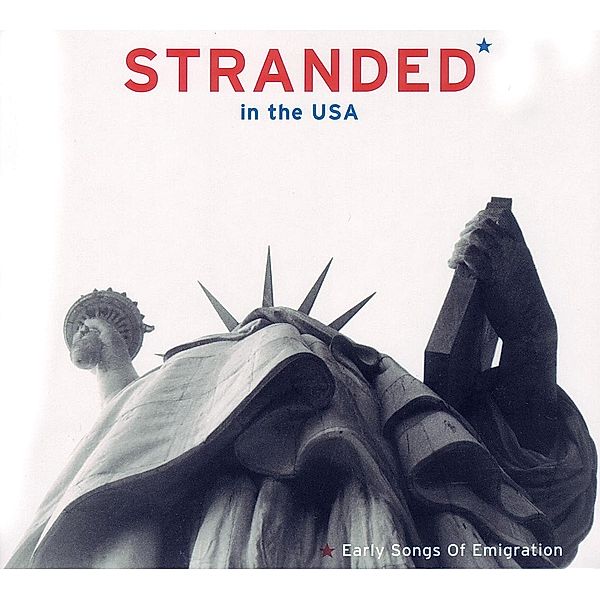 Stranded In The USA-Early Songs Of Emigration, Diverse Interpreten