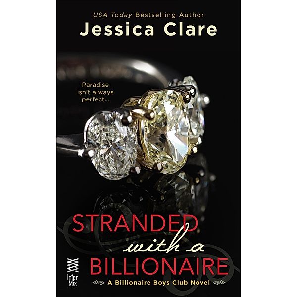 Stranded with a Billionaire / Billionaire Boys Club Bd.1, Jessica Clare