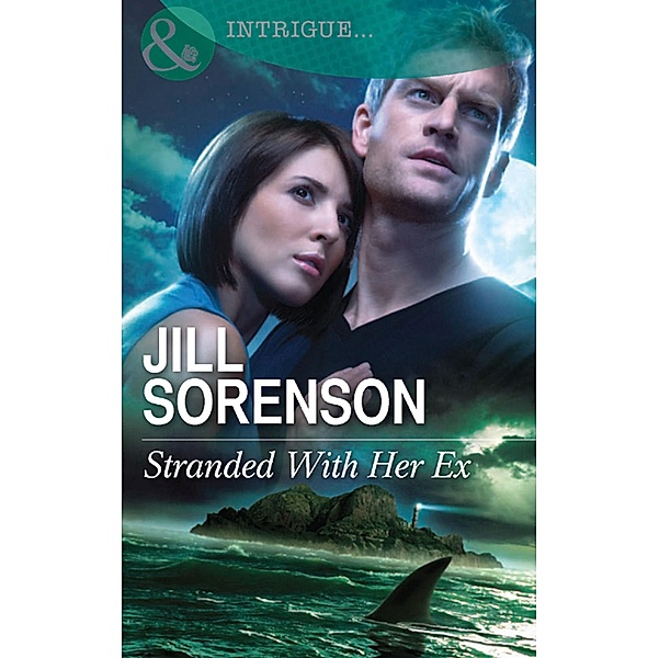 Stranded With Her Ex (Mills & Boon Intrigue), Jill Sorenson