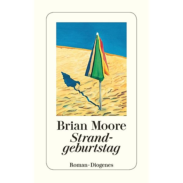 Strandgeburtstag / Diogenes Taschenbücher, Brian Moore