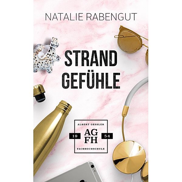 Strandgefühle / Albert-Gessler-FH Bd.8, Natalie Rabengut