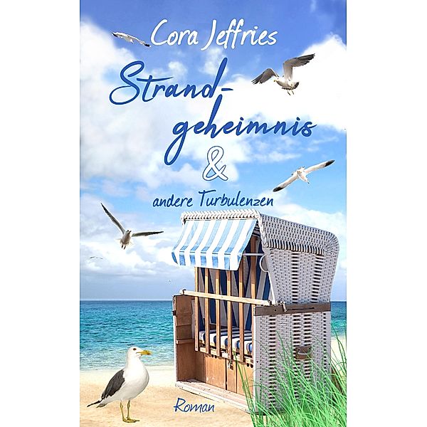 Strandgeheimnis und andere Turbulenzen / Turbulenzen Bd.2, Cora Jeffries